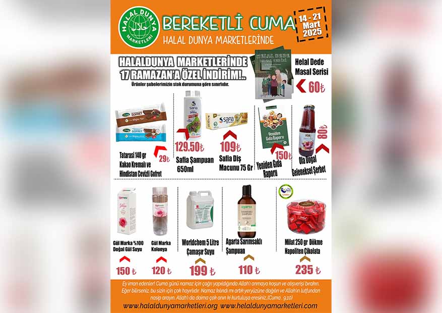 Halal Dunya Marketlerinde: 14 -21 Mart 2025 17 Ramazan Büyük İndirimi